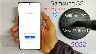 Samsung S21/S21+/S21 Ultra/S21 FE Frp Bypass Android 12 Without PC