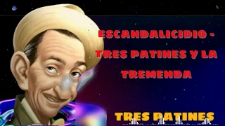 Escandalicidio - Tres Patines y La Tremenda - TRES PATINES RADIO