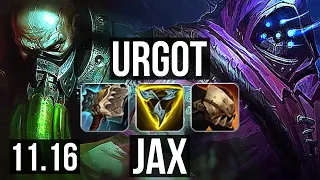 URGOT vs JAX (TOP) | 5.8M mastery, 2000+ games, 6 solo kills | BR Diamond | v11.16