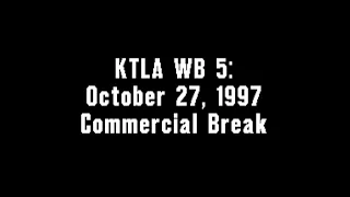 KTLA WB 5: October 27, 1997 Commercial Break