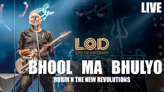 ROBIN AND THE NEW REVOLUTION || Bhool ma bhulyo || Highlights || Live || LOD