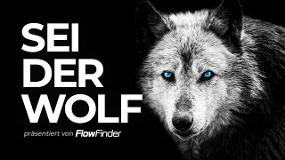 SEI DER WOLF! - MOTIVATION