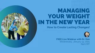 Managing Your Weight in the New Year [Live Webinar Replay]