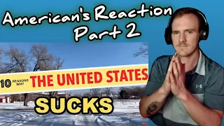 American Reacts To - Why The United States Sucks - Reasons You Should Never Move The USA Part 2