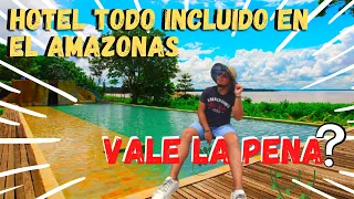 VALE LA PENA IR❓ HOTEL TODO INCLUIDO EN EL AMAZONAS ‼️COSTOS‼️ Amazon On Vacation