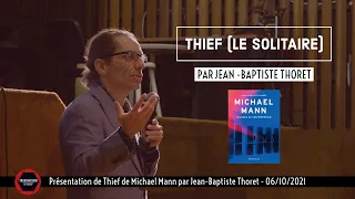 THIEF (Le solitaire)  présenté par Jean-Baptiste Thoret