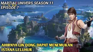 Wu Dong Qian Kun Season 11 Episode 7 || Martial Universe Versi Cerita Novel