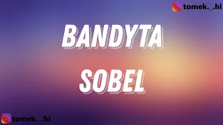 Sobel "Bandyta" (TEKST/LYRICS)