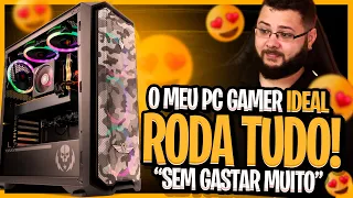 Qual PC GAMER Montaria Agora para Rodar TUDO! Sem Gastar "Muito"