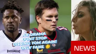 AB DRAMA CONTINUES!?- MORE $HOTS @ TOM BRADY, AB EXPOSED BY ONLY FANS🌟!? IS THIS A PROMO PACKAGE?!?