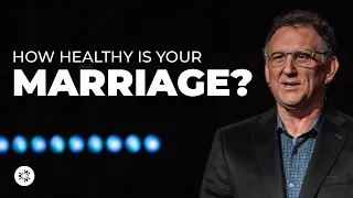 Keys To A Healthy Marriage // Randy Phillips