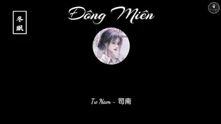 [Lyrics+PinYin+Vietsub] Đông miên - Tư Nam| 冬眠 - 司南