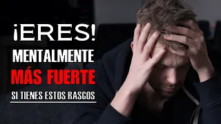 11 Señales De Que Eres Mentalmente Más Fuerte Que La Mayoría De Las Personas