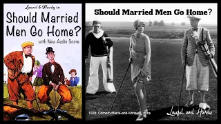 Should Married Men Go Home? (1928) - Laurel & Hardy - (Classic Movie Masters)