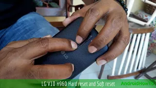 LG V10 H960 Hard reset and Soft reset