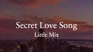 Secret Love Song part II Lyrics - Little Mix