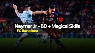 Neymar Jr - 80+ Ridiculous Skill Moves - FC Barcelona | HD