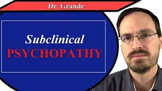 What is Subclinical Psychopathy?