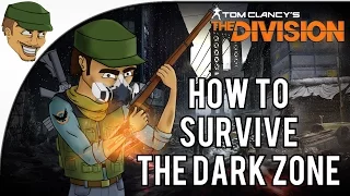 How to Survive The Dark Zone! - The Division (PvP Tips & Tricks)