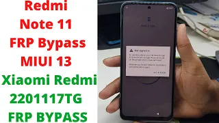 Redmi Note 11 FRP Bypass MIUI 13 | Redmi 2201117TG Frp Bypass | redmi note 11 frp bypass miui 13