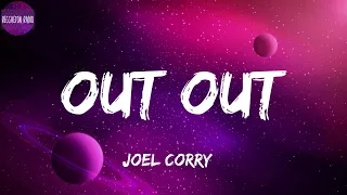 Joel Corry -OUT OUT(letra)