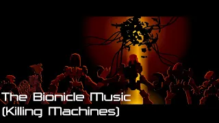 BIONICLE Music Video: The BIONICLE Music (Killing Machines)