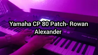 Yamaha CP 70/ CP 80 Patch on Yamaha PSR E473- Rowan Alexander