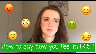 How to DESCRIBE your FEELINGS in IRISH | How to say how you feel in Irish