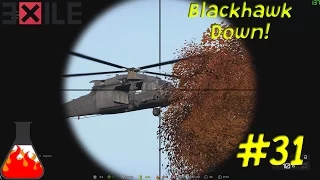 Arma 3 Exile Chernarus #31 ~ Blackhawk Down!