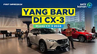 IMPROVEMENT DI MOBIL MAZDA YANG PALING LAKU! | MAZDA CX-3 2024 | SETIR KANAN