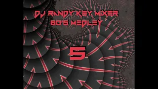 80's Medley 5 (DJ Randy Key Mixer) #dj #continuous #nonstop #megamix