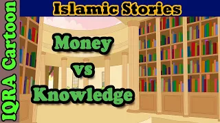 Knowledge vs Money | Islamic Stories | Islamic Lessons | Sahaba Stories - Ali (r) | Islamic Cartoon