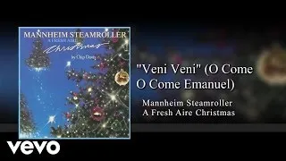 Mannheim Steamroller - Veni Veni (O Come O Come Emanuel) [Audio]