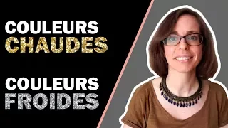 [Colorimétrie] Reconnaitre les Couleurs Chaudes et Froides