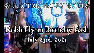 ELECTRIC HAPPY HOUR - July 23rd, 2021 - Robb's Birthday Bash!! 🍻🥃🍹🍸🍷🍺🧉🍾🥂