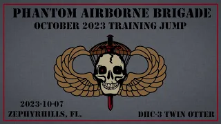 2023-10-07 - Phantom Airborne Brigade - October 2023 Training Jump (4K) - Zephyrhills, FL