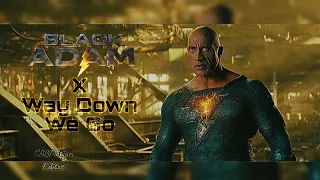 Black Adam X Way Down We Go HD Quality Edit #blackadam #dceu