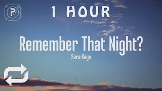 [1 HOUR 🕐 ] Remember That Night - Sara Kays (Lyrics)