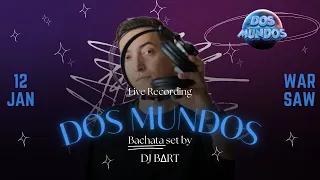 DJ Bart Dos Mundos Party Warsaw 12.01.2024 (BACHATA ROOM)