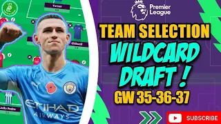 FPL GW35-GW36-GW37: PLAN AHEAD|WILDCARD TEAM SELECTION | FPL TIPS | FANTASY PREMIER LEAGUE 2023/24