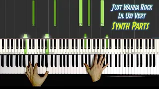 Just Wanna Rock - Lil Uzi Vert (Synth Parts/Piano Tutorial)