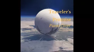 "Traveler's Promise" Destiny : Piano Cover