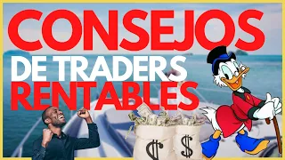 CONSEJOS de 4 Traders RENTABLES 😳