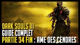 Guide Dark Souls 3 - Partie 34 (Fin) : Ame des cendres  - Hoos Gaming
