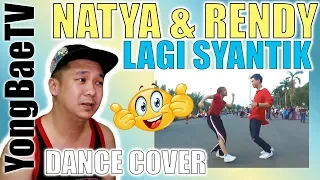 LAGI SYANTIK DANCE IN PUBLIC by Natya & Rendy | Choreo by Natya Shina | Reaction | YongBaeTV