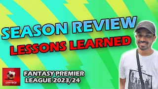 FPL SEASON REVIEW & LESSONS LEARNED | Fantasy Premier League Tips 2023/24