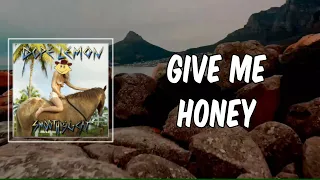 Lyric: Give Me Honey by Dope lemon