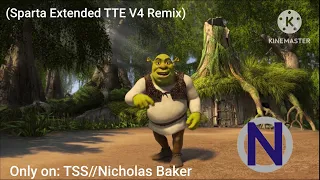 Shrek “Oh Hello There” (Sparta Extended TTE V4 Remix) V2