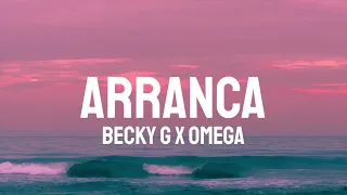 Becky G, Omega - Arranca (Letra/Lyrics)