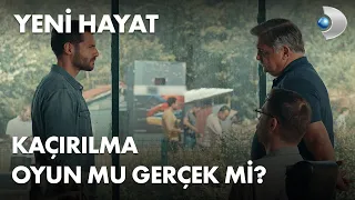 Kaçırılma oyun mu, gerçek mi? - Yeni Hayat 4. Bölüm